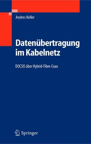 Datenübertragung im Kabelnetz: DOCSIS über Hybrid-Fibre-Coax: Docsis Uber Hybrid-Fibre-Coax