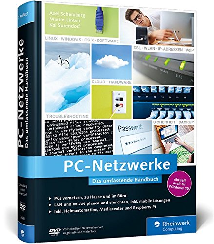 PC-Netzwerke: Das umfassende Handbuch. Ink. Hausautomation, Medienserver mit RaspBerry Pi, OpenWRT, Clouddienste unter Windows, Virtualisierung