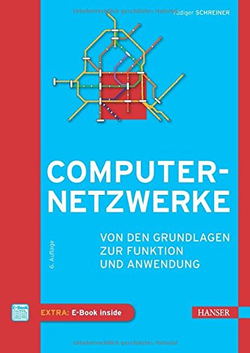 Computernetzwerke: Von den Grundlagen zur Funktion und Anwendung